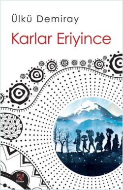 Karlar Eriyince - Ülkü Demiray | Yeni ve İkinci El Ucuz Kitabın Adresi