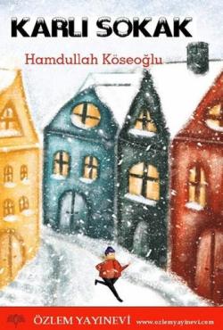 Karlı Sokak - Hamdullah Köseoğlu | Yeni ve İkinci El Ucuz Kitabın Adre