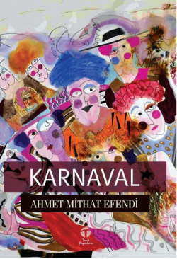 Karnaval - Ahmet Mithat Efendi | Yeni ve İkinci El Ucuz Kitabın Adresi