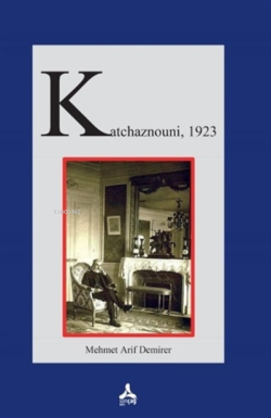 Katchaznouni, 1923 - Mehmet Arif Demirer | Yeni ve İkinci El Ucuz Kita