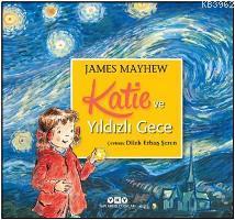 Katie ve Yıldızlı Gece - James Mayhew- | Yeni ve İkinci El Ucuz Kitabı