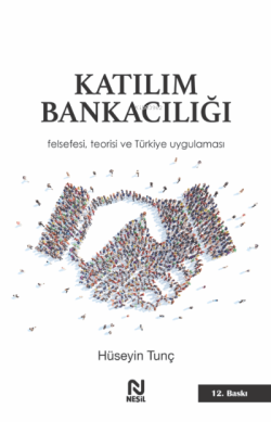 Katılım Bankacılığı; Felsefesi, Teorisi ve Türkiye Uygulaması