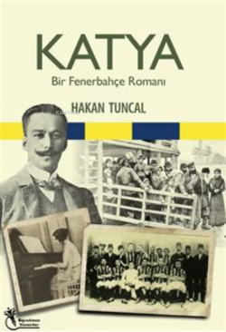 Katya;Bir Fenerbahçe Romanı