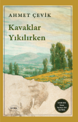 Kavaklar Yıkılırken - Ahmet Çevik | Yeni ve İkinci El Ucuz Kitabın Adr