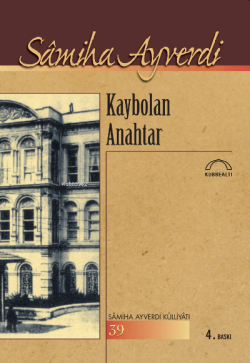 Kaybolan Anahtar - Samiha Ayverdi | Yeni ve İkinci El Ucuz Kitabın Adr