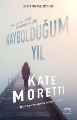 Kaybolduğum Yıl - Kate Moretti | Yeni ve İkinci El Ucuz Kitabın Adresi