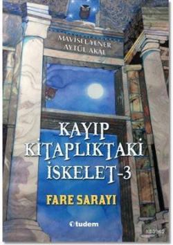 Kayıp Kitaplıktaki İskelet - 3 Fare Sarayı - Mavisel Yener | Yeni ve İ