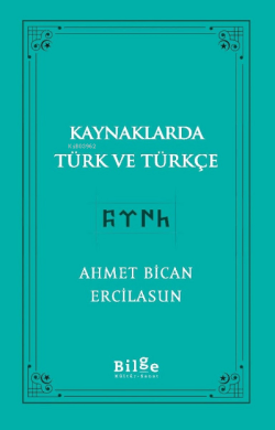 Kaynaklarda Türk Ve Türkçe