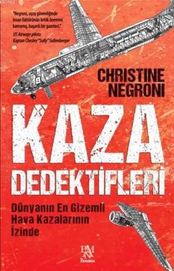 Kaza Dedektifleri - Christine Negroni | Yeni ve İkinci El Ucuz Kitabın