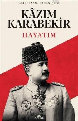 Kazım Karabekir - Hayatım - Erhan Çifci | Yeni ve İkinci El Ucuz Kitab