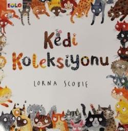 Kedi Koleksiyonu - Lorna Scobie | Yeni ve İkinci El Ucuz Kitabın Adres
