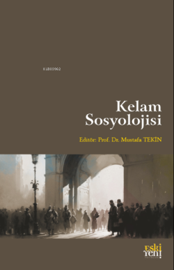 Kelam Sosyolojisi - Mustafa Tekin | Yeni ve İkinci El Ucuz Kitabın Adr