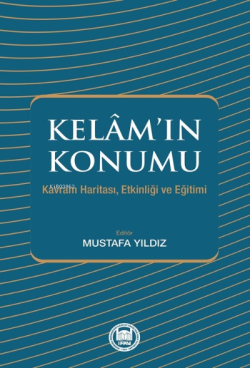 Kelam'ın Konumu;Kavram Haritası, Etkinliği ve Eğitimi - Mustafa Yıldız