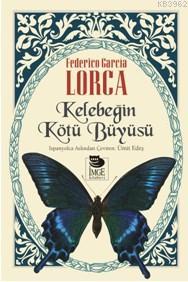 Kelebeğin Kötü Büyüsü - Federico Garcia Lorca | Yeni ve İkinci El Ucuz