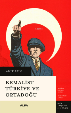 Kemalist Türkiye ve Ortadoğu;İki Dünya Savaşı Arası Dönemde Uluslarara