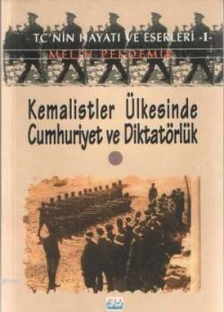 Kemalistler Ülkesinde Cumhuriyet ve Diktatörlük 2 - Melih Pekdemir | Y