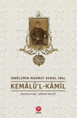 Kemalü'l-Kamil - İbnülemin Mahmut Kemal İnal | Yeni ve İkinci El Ucuz 