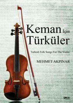 Keman için Türküler - Mehmet Akpınar | Yeni ve İkinci El Ucuz Kitabın 