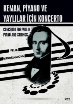 Keman, Piyano Ve Yaylılar İçin Konçerto;Concerto For Violin, Piano And Strings