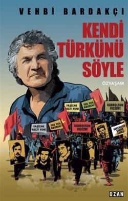 Kendi Türkünü Söyle - Vehbi Bardakçı | Yeni ve İkinci El Ucuz Kitabın 