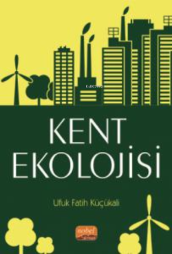 Kent Ekolojisi - Ufuk Fatih Küçükali | Yeni ve İkinci El Ucuz Kitabın 