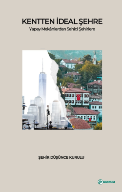 Kentten İdeal Şehre - Kolektif | Yeni ve İkinci El Ucuz Kitabın Adresi