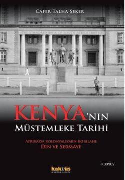 Kenya'nın Müstemleke Tarihi; Afrika'da Kolonyalizmin İki Silahı: Din ve Sermaye