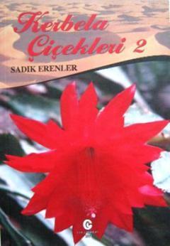 Kerbela Çiçekleri 2 - Sadık Erenler | Yeni ve İkinci El Ucuz Kitabın A