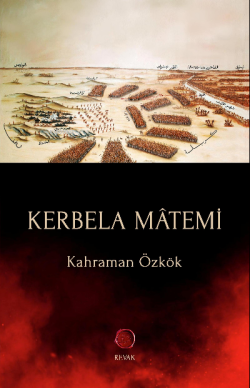 Kerbela Mâtemi - Kahraman Özkök | Yeni ve İkinci El Ucuz Kitabın Adres