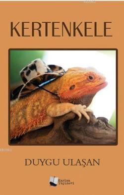 Kertenkele - Duygu Ulaşan | Yeni ve İkinci El Ucuz Kitabın Adresi