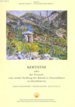 Kerththi oder der Versuch; eine antike Siedlung der Klassik in Zentrallykien zu identifizieren