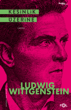 Kesinlik Üzerine - Ludwig Wittgenstein | Yeni ve İkinci El Ucuz Kitabı