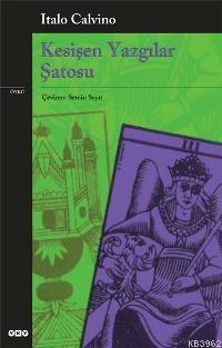 Kesişen Yazgılar Şatosu - Italo Calvino | Yeni ve İkinci El Ucuz Kitab