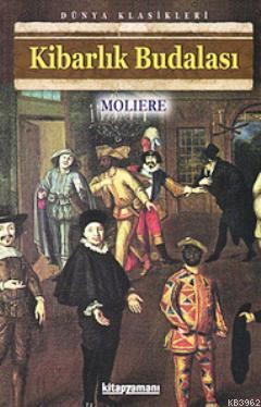 Kibarlık Budalası - Moliere (Jean-Baptiste Poquelin) | Yeni ve İkinci 