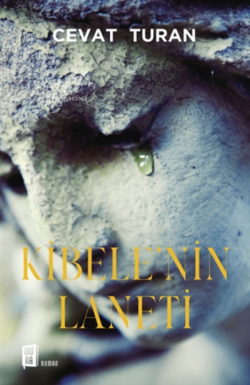 Kibele'nin Laneti - Cevat Turan | Yeni ve İkinci El Ucuz Kitabın Adres