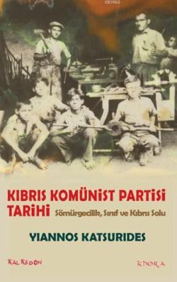 Kıbrıs Komünist Partisi Tarihi - Yiannos Katsurides | Yeni ve İkinci E