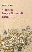 Kıbrıs'ın Sosyo-Ekonomik Tarihi (1726-1750) - Ali Efdal Özkul | Yeni v