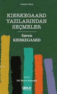 Kierkegaard Yazılarından Seçmeler - Soren Kierkegaard | Yeni ve İkinci