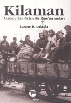 Kilaman - Lazaros K. Aşıkoğlu- | Yeni ve İkinci El Ucuz Kitabın Adresi