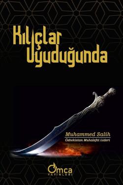 Kılıçlar Uyuduğunda - Muhammed Salih | Yeni ve İkinci El Ucuz Kitabın 
