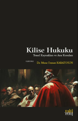 Kilise Hukuku - Musa Osman Karatosun | Yeni ve İkinci El Ucuz Kitabın 