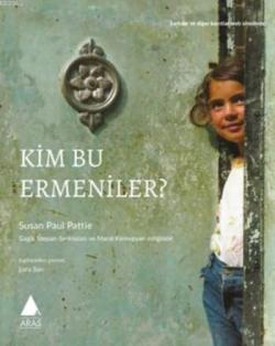 Kim Bu Ermeniler - Susan Paul Pattie | Yeni ve İkinci El Ucuz Kitabın 