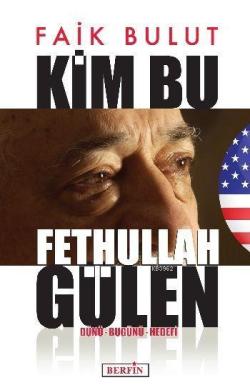 Kim Bu Fethullah Gülen - Faik Bulut | Yeni ve İkinci El Ucuz Kitabın A