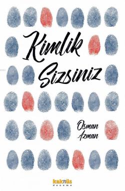 Kimlik Sizsiniz - Osman Azman | Yeni ve İkinci El Ucuz Kitabın Adresi