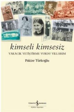 Kimseli Kimsesiz - Pakize Türkoğlu | Yeni ve İkinci El Ucuz Kitabın Ad