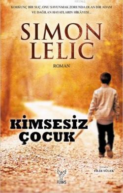 Kimsesiz Çocuk - Simon Lelic | Yeni ve İkinci El Ucuz Kitabın Adresi