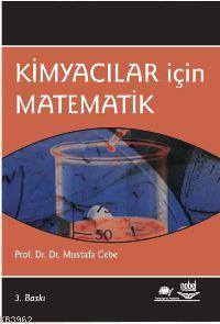 Kimyacılar İçin Matematik - Mustafa Cebe | Yeni ve İkinci El Ucuz Kita