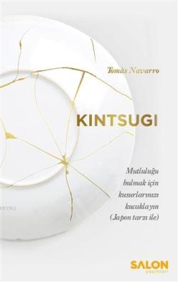 Kintsugi - Tomas Navarro | Yeni ve İkinci El Ucuz Kitabın Adresi