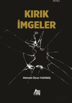 Kırık İmgeler - Mehmet Özcan Yasdıbaş | Yeni ve İkinci El Ucuz Kitabın