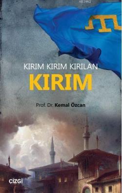 Kırım Kırım Kırılan Kırım - Kemal Özcan | Yeni ve İkinci El Ucuz Kitab